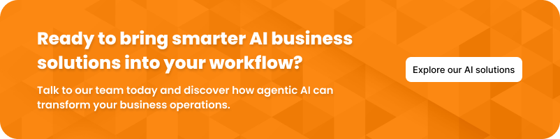Ready to bring smarter AI business solutions into your workflow?
